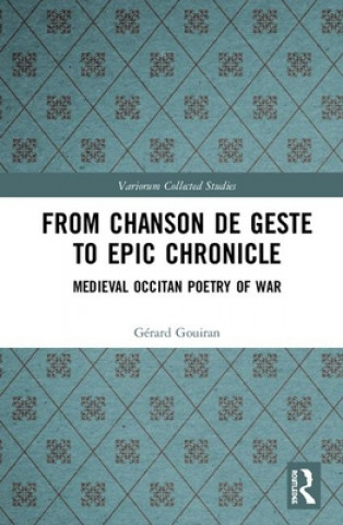 Książka From Chanson de Geste to Epic Chronicle Gerard Gouiran