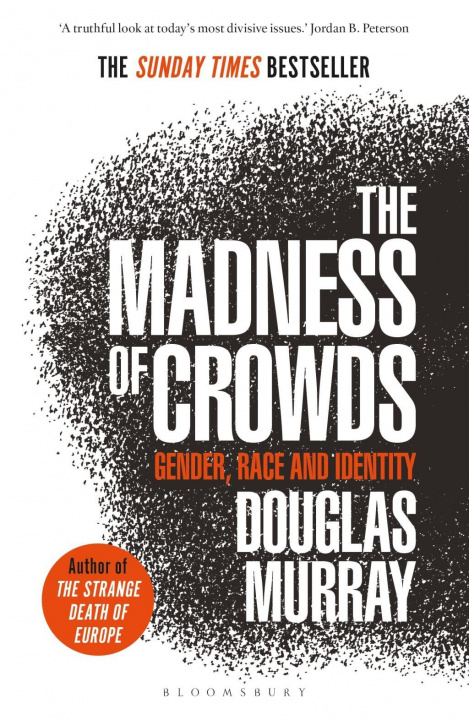 Carte Madness of Crowds Douglas Murray