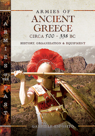 Kniha Armies of Ancient Greece Circa 500 to 338 BC GABRIELE ESPOSITO