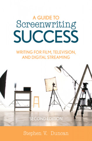 Buch Guide to Screenwriting Success Stephen V. Duncan