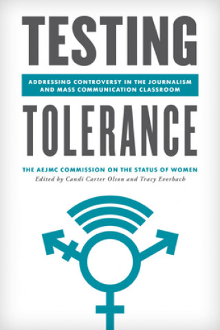Kniha Testing Tolerance The Aejmc Commission on the Status of Wo
