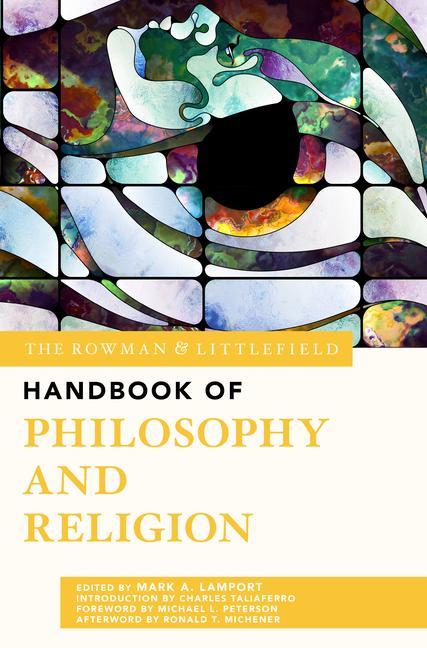 Buch Rowman & Littlefield Handbook of Philosophy and Religion Mark A. Lamport