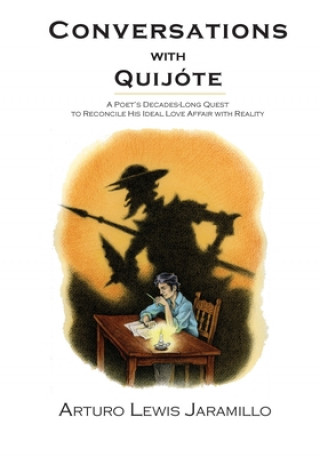 Carte Conversations with Quijote ARTURO LE JARAMILLO