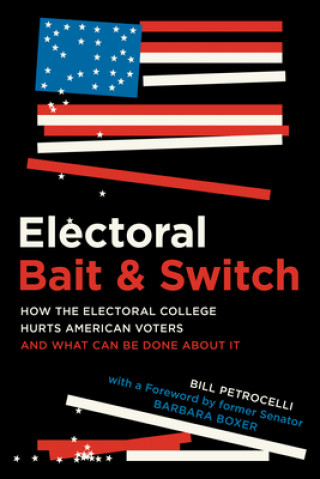 Kniha Electoral Bait and Switch Bill Petrocelli