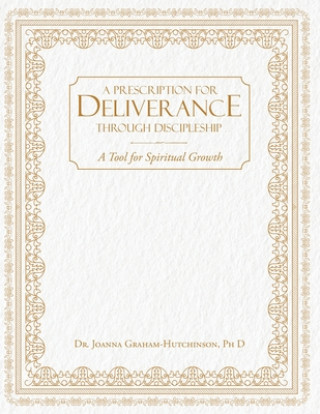 Kniha Prescription For Deliverance Through Discipleship DR. JOAN HUTCHINSON