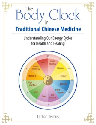 Książka Body Clock in Traditional Chinese Medicine Lothar Ursinus