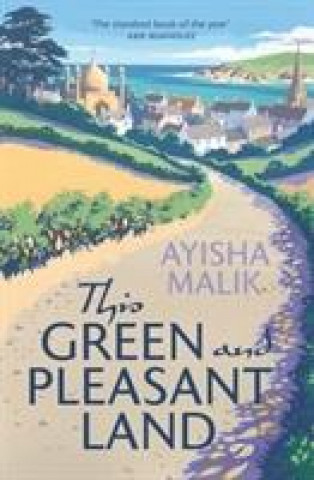 Kniha This Green and Pleasant Land Ayisha Malik