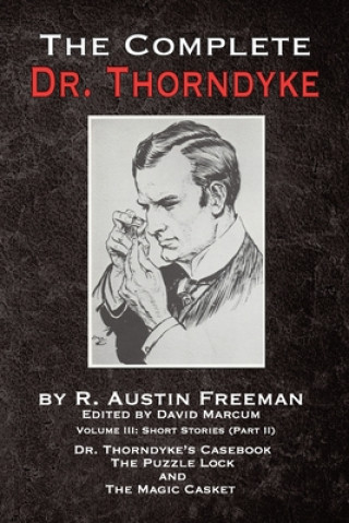 Książka Complete Dr. Thorndyke - Volume III R. AUSTIN FREEMAN