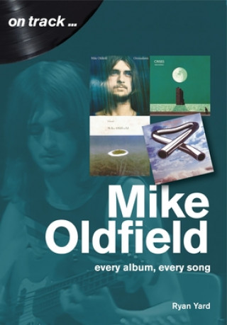 Libro Mike Oldfield: Every Album, Every Song (On Track) Kevin Cummings