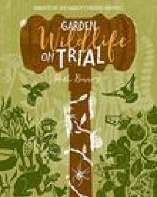 Kniha Garden Wildlife on Trial RUTH BINNEY