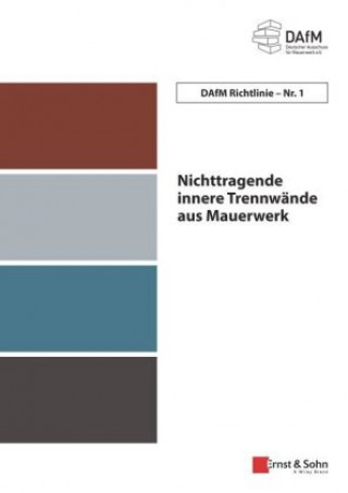 Kniha DAfM Richtlinie Nr. 1 - Nichttragende innere Trennwande aus Mauerwerk Deutscher Aussc