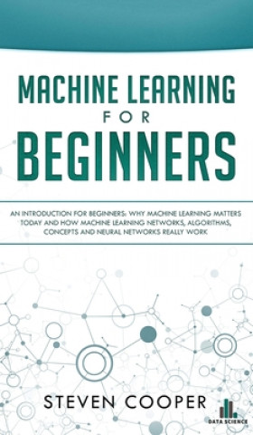 Książka Machine Learning For Beginners STEVEN COOPER