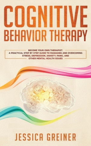 Книга Cognitive Behavior Therapy JESSICA GREINER
