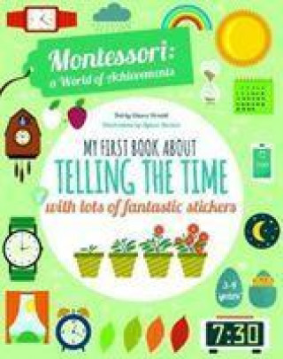 Книга My First Book About Telling the Time with lots of fantastic stickers Chiara Piroddi