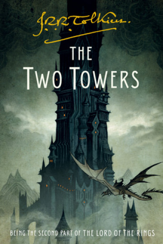 Kniha The Two Towers: Being the Second Part of the Lord of the Rings 
