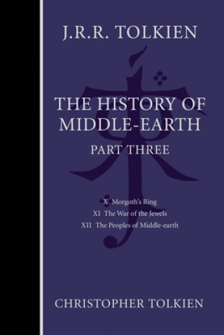 Könyv The History of Middle-Earth, Part Three John Ronald Reuel Tolkien