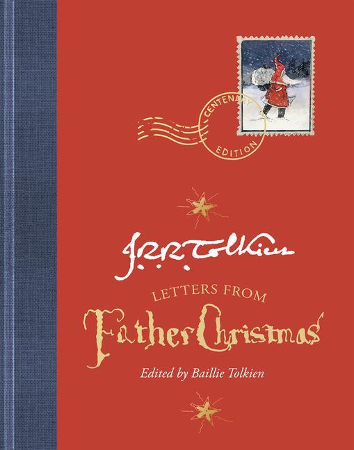 Carte Letters from Father Christmas, Centenary Edition Baillie Tolkien