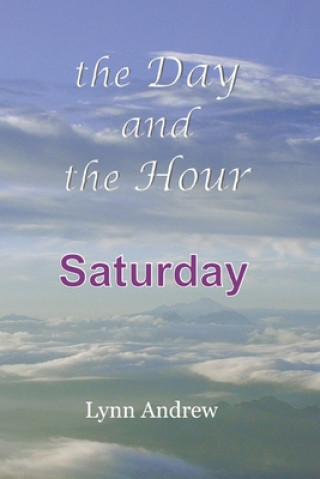 Kniha The Day and the Hour: Saturday 