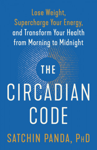 Kniha The Circadian Code Satchin Panda