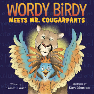 Könyv Wordy Birdy Meets Mr. Cougarpants Dave Mottram