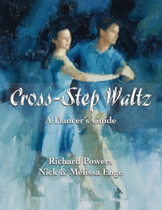 Könyv Cross-Step Waltz: A Dancer's Guide Melissa Enge