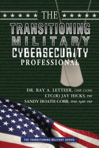 Knjiga The Transitioning Military Cybersecurity Professional Ray Letteer