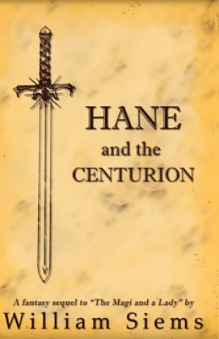 Knjiga Hane and the Centurion William Siems