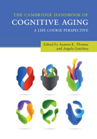 Kniha Cambridge Handbook of Cognitive Aging Angela Gutchess