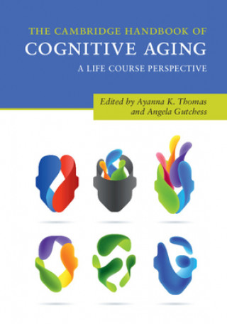 Kniha Cambridge Handbook of Cognitive Aging Angela Gutchess