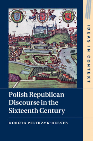 Carte Polish Republican Discourse in the Sixteenth Century Teresa Baluk-Ulewiczowa
