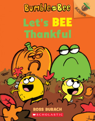 Kniha Let's Bee Thankful (Bumble and Bee #3) Ross Burach