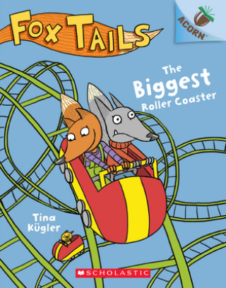 Kniha Biggest Roller Coaster: An Acorn Book (Fox Tails #2) Tina Kugler