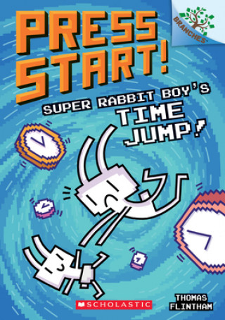 Kniha Super Rabbit Boy's Time Jump!: A Branches Book (Press Start! #9) Thomas Flintham