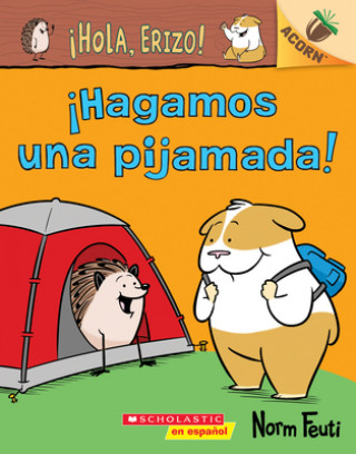 Könyv !Hola, Erizo! 2: !Hagamos una pijamada! (Let's Have a Sleepover!) Norm Feuti