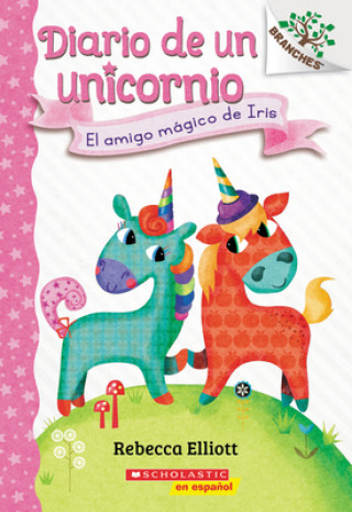 Könyv Diario de un Unicornio #1: El amigo magico de Iris (Bo's Magical New Friend) Rebecca Elliott