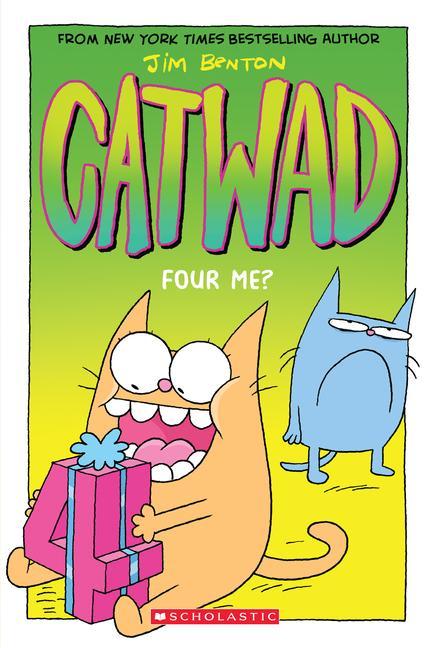 Könyv Four Me? A Graphic Novel (Catwad #4) Jim Benton