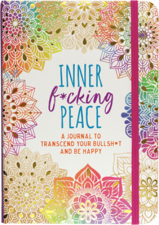 Knjiga Inner F*cking Peace Journal 