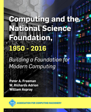 Carte Computing and the National Science Foundation, 1950-2016 W. Richards Adrion