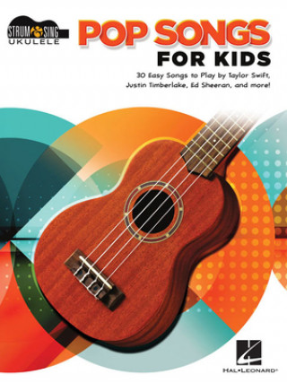 Kniha Pop Songs for Kids: Strum & Sing Ukulele Songbook 