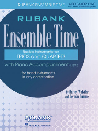 Kniha Ensemble Time - Alto Saxophone (Baritone Saxophone): For Instrumental Trio or Quartet Playing Harvey S. Whistler