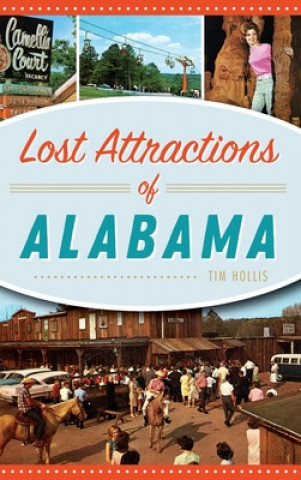 Kniha Lost Attractions of Alabama 