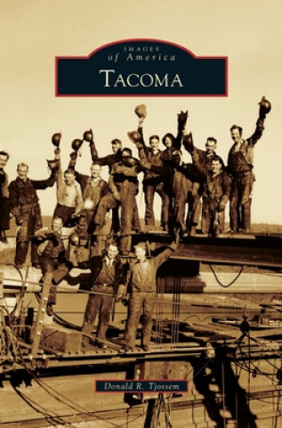 Knjiga Tacoma Donald R. Tjossem