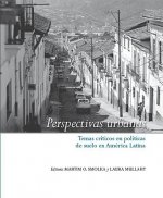 Könyv Perspectivas urbanas - Temas criticos en politicas de suelo en America Latina Laura Mullahy