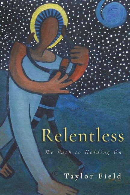 Knjiga Relentless Taylor Field