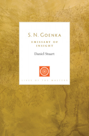 Livre S. N. Goenka: Emissary of Insight 