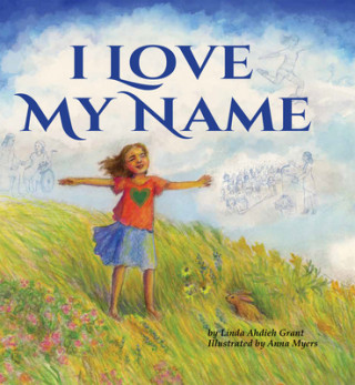 Kniha I Love My Name Anna Myers