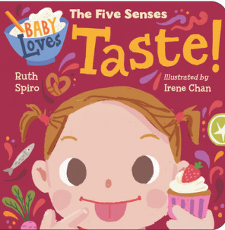 Kniha Baby Loves the Five Senses: Taste! Irene Chan