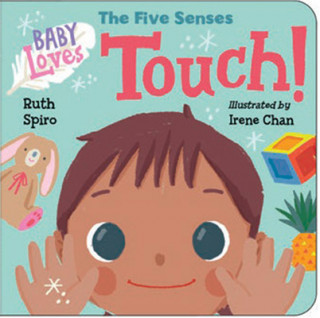 Kniha Baby Loves the Five Senses: Touch! Irene Chan