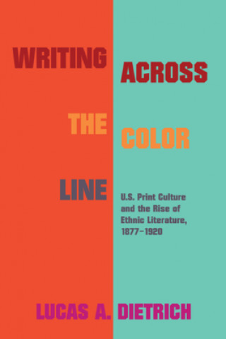Kniha Writing across the Color Line 