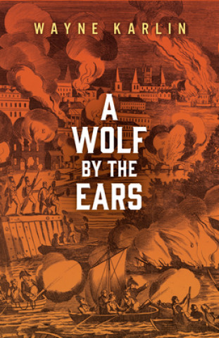Buch Wolf by the Ears Wayne Karlin